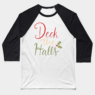 deck the halls Baseball T-Shirt